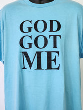 Load image into Gallery viewer, GOD GOT ME
