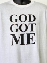 Load image into Gallery viewer, GOD GOT ME