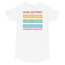 Load image into Gallery viewer, GOAL SETTING - CONTROL YOU DAY, CONTROL YOUR WEEK  Long Body Tee
